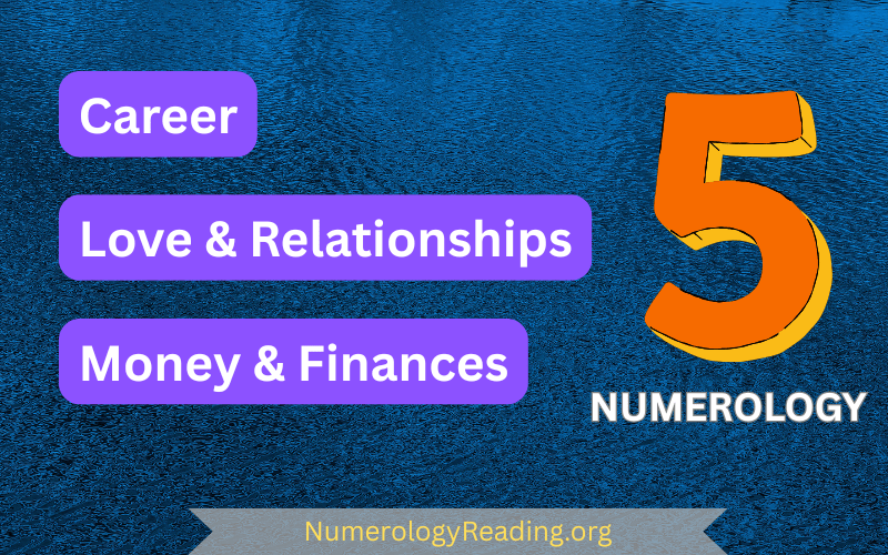 Numerology Number 5 – Career, Love and Relationships, Money and Finances