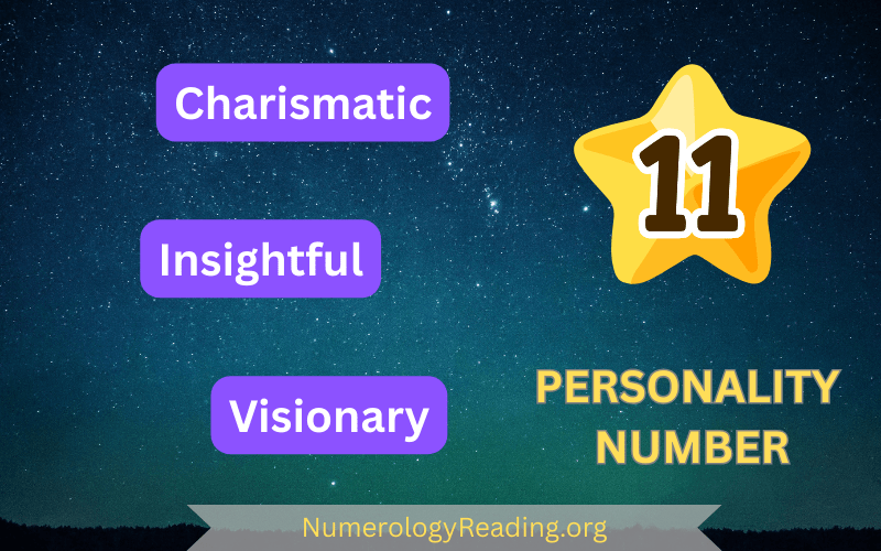 Personality Number 11 – Charismatic, Insightful, and Visionary