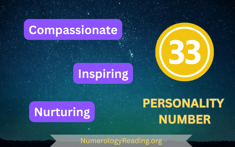 Personality Number 33 – Compassionate, Inspiring, and Nurturing
