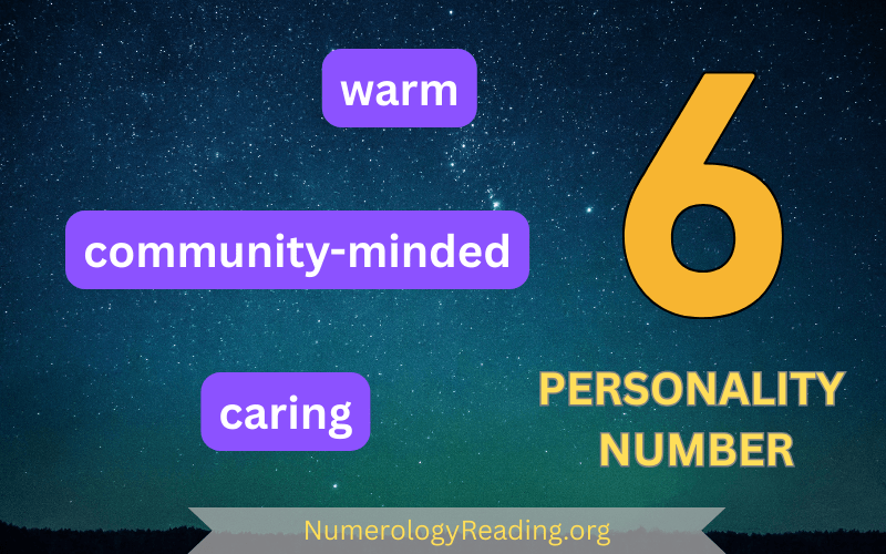 Personality Number 6 – Warm, Caring, and Community-minded