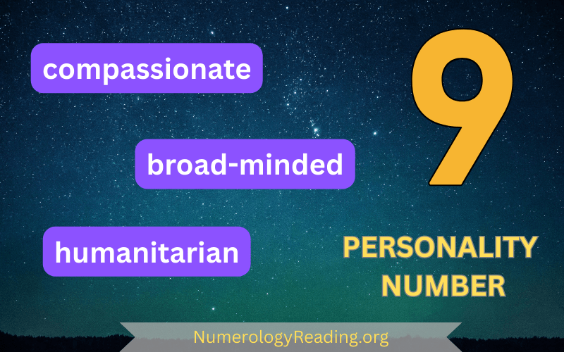 Personality Number 9 – Compassionate, Broad-minded, and Humanitarian