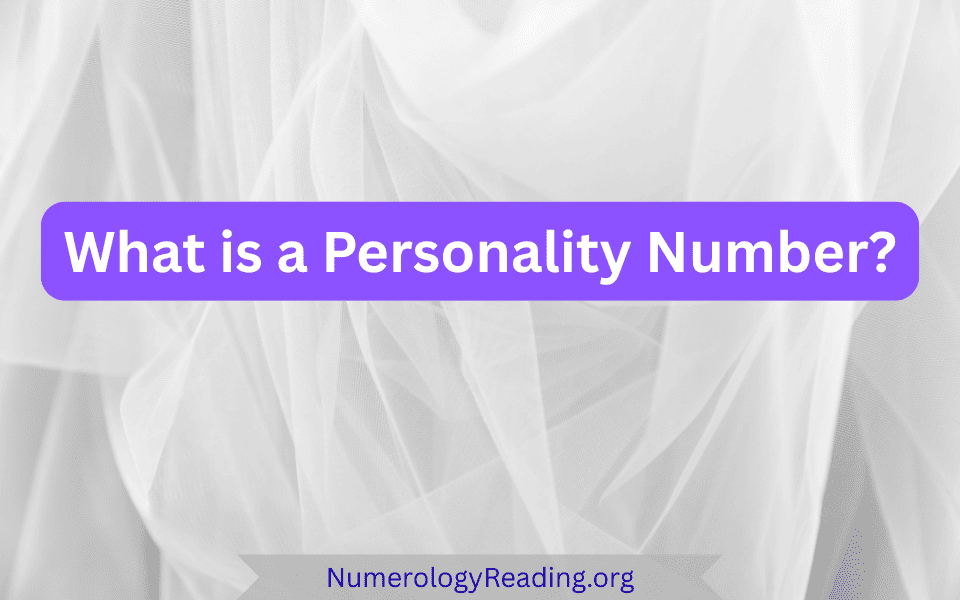 What is a Personality Number in numerology and what it reveals about your outward traits