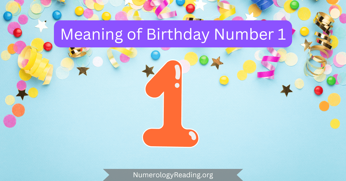 Meaning of Birthday Number 1 in numerology