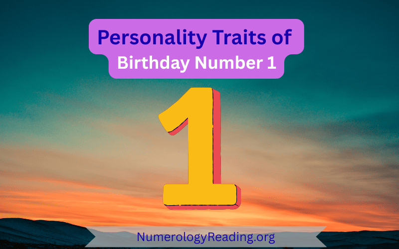 Personality traits of Birthday Number 1 with strengths and challenges