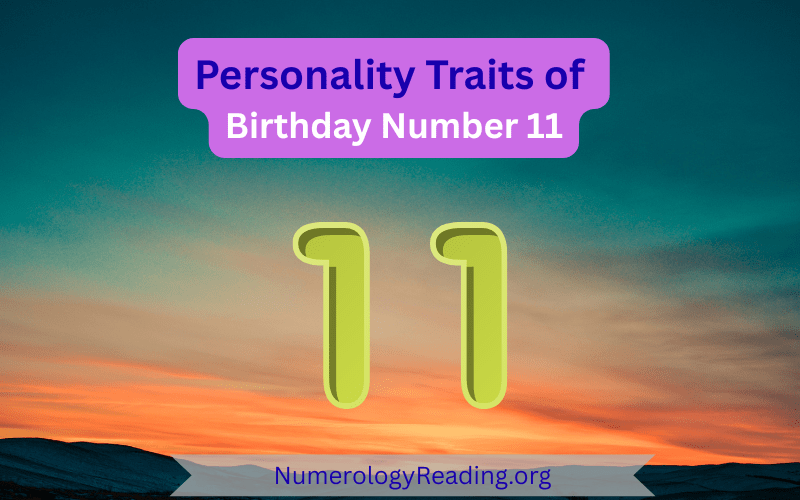 Personality traits of Birthday Number 11 with strengths and challenges