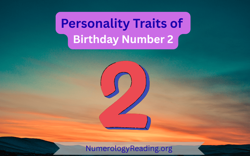 Personality traits of Birthday Number 2 with strengths and challenges