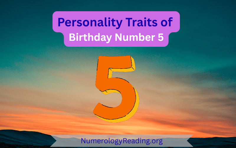 Personality traits of Birthday Number 5 with strengths and challenges
