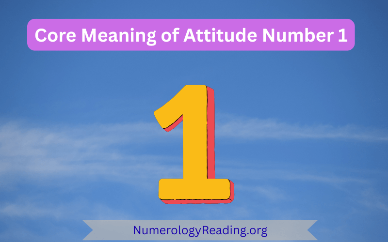 Core meaning of Attitude Number 1 with personality traits and first impressions