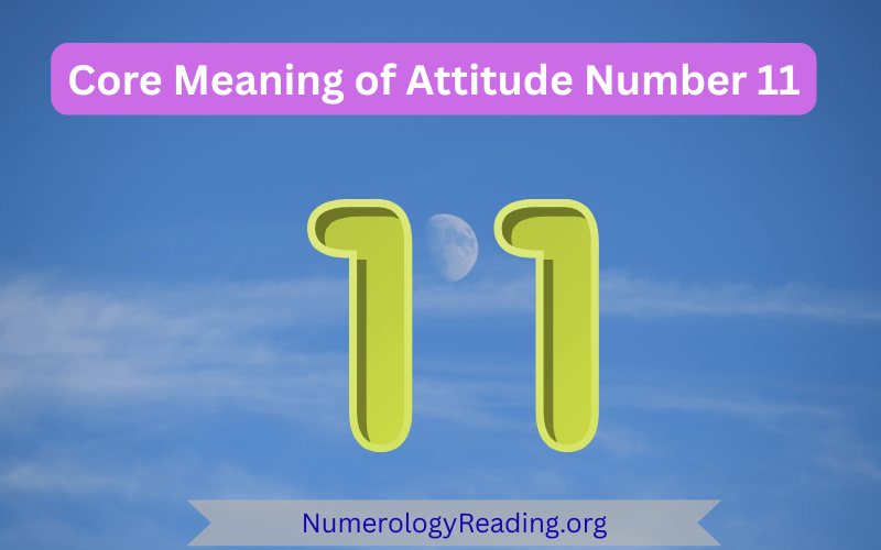Core meaning of Attitude Number 11 with personality traits and first impressions