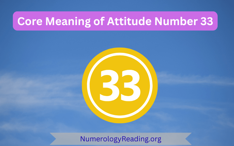 Core meaning of Attitude Number 33 with personality traits and first impressions