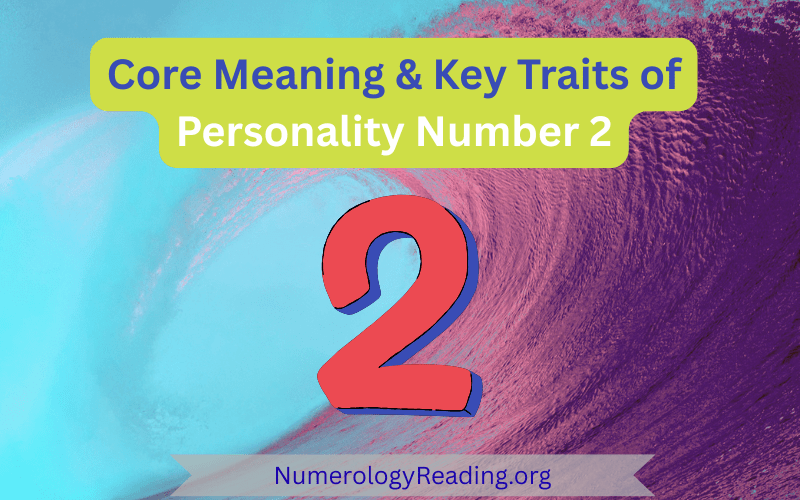 Core meaning and key traits of Personality Number 2 – positive traits and challenges
