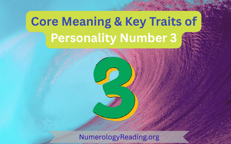 Core meaning and key traits of Personality Number 3 – positive traits and challenges