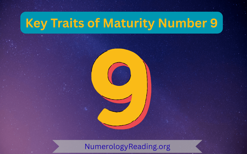 Key traits of Maturity Number 9 in numerology: compassion, humanitarian service, generosity, and global awareness