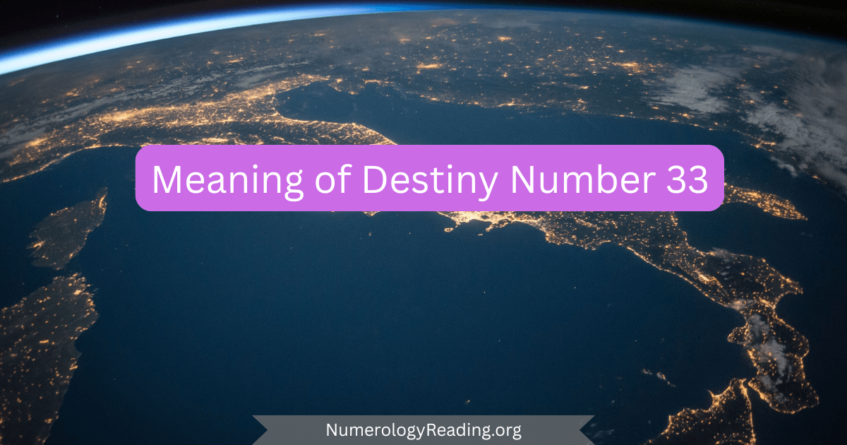 Meaning of Destiny Number 33 image — master teacher, compassion, spiritual love, and guidance in numerology.