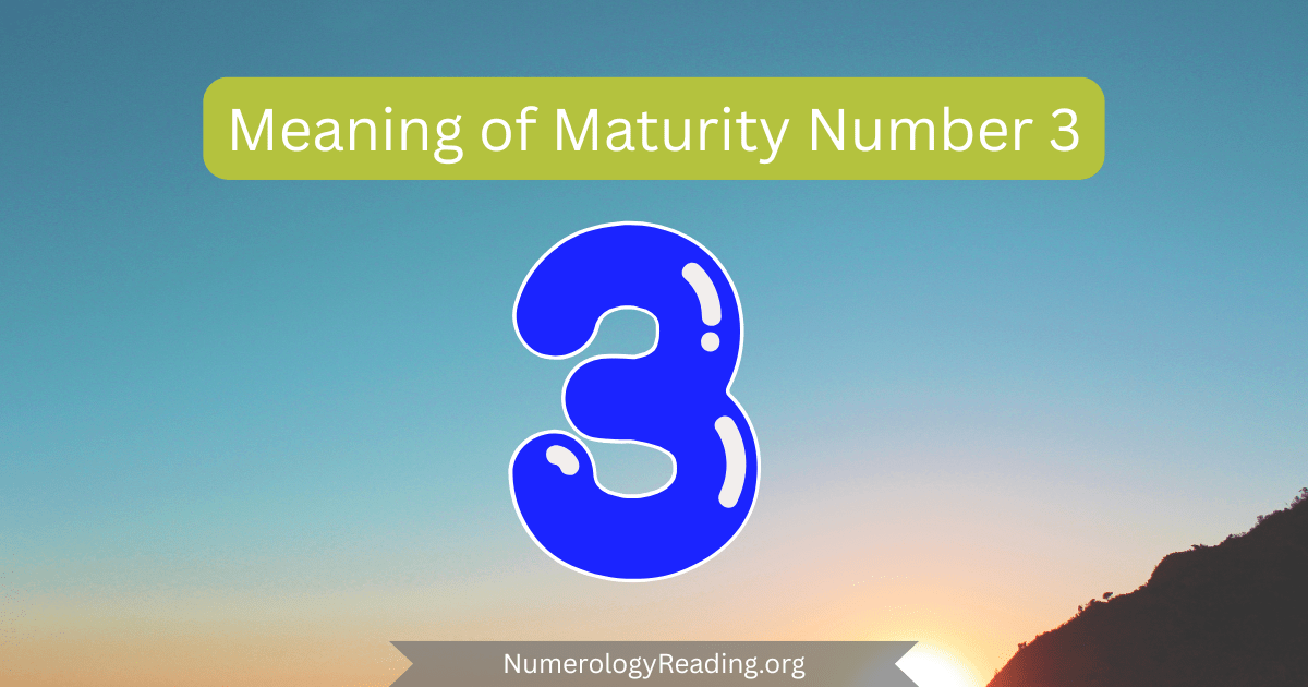 Meaning of Maturity Number 3 in numerology: creativity, joy, self-expression, and inspiring communication in maturity.