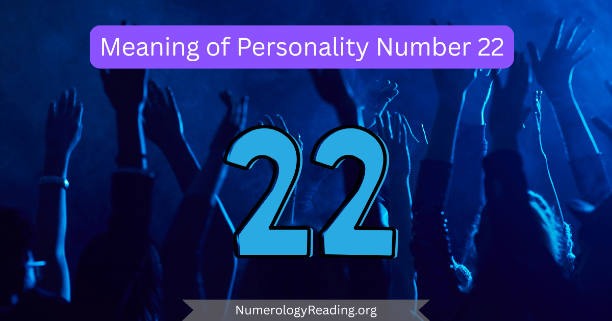 Meaning of Personality Number 22 in numerology