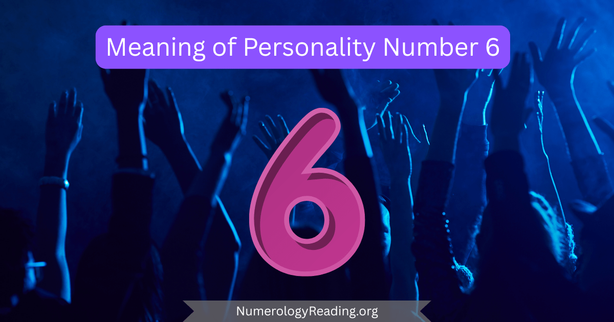 Meaning of Personality Number 6 in numerology