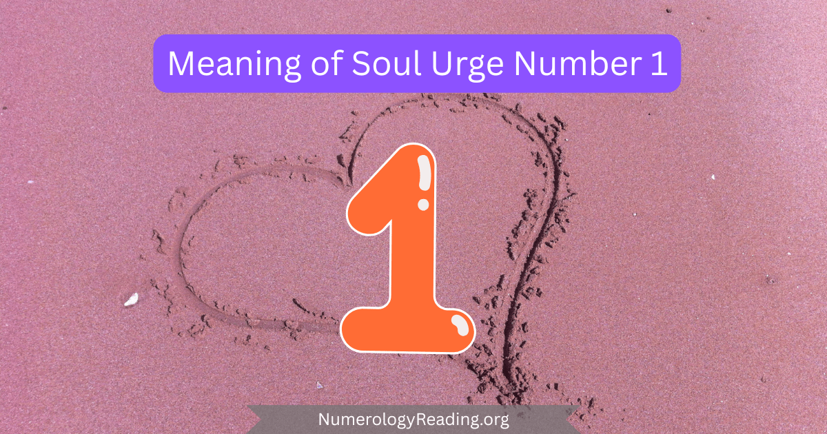 Meaning of Soul Urge Number 1 in numerology