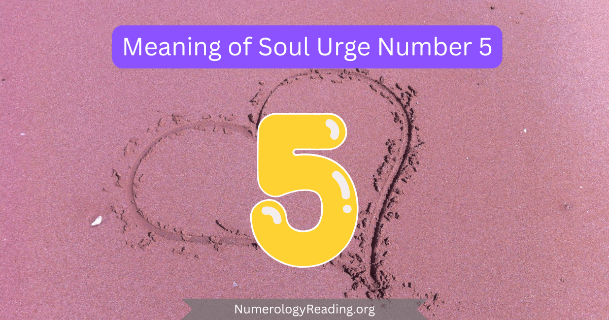 Meaning of Soul Urge Number 5 in numerology