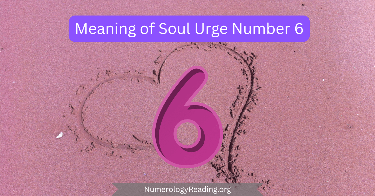 Meaning of Soul Urge Number 6 in numerology