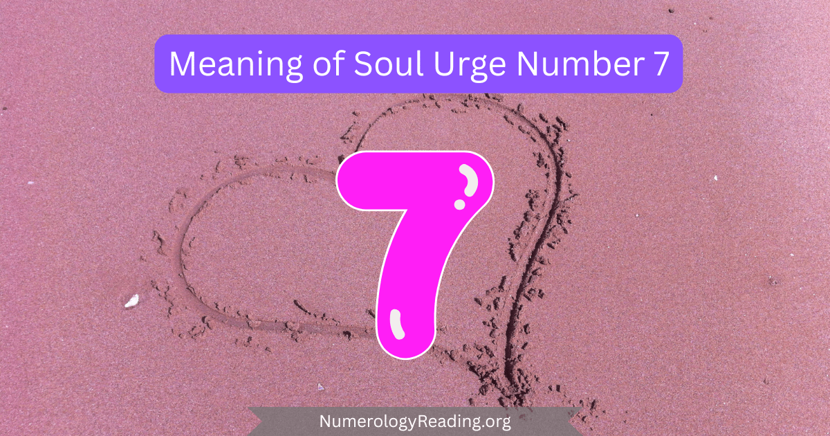 Meaning of Soul Urge Number 7 in numerology