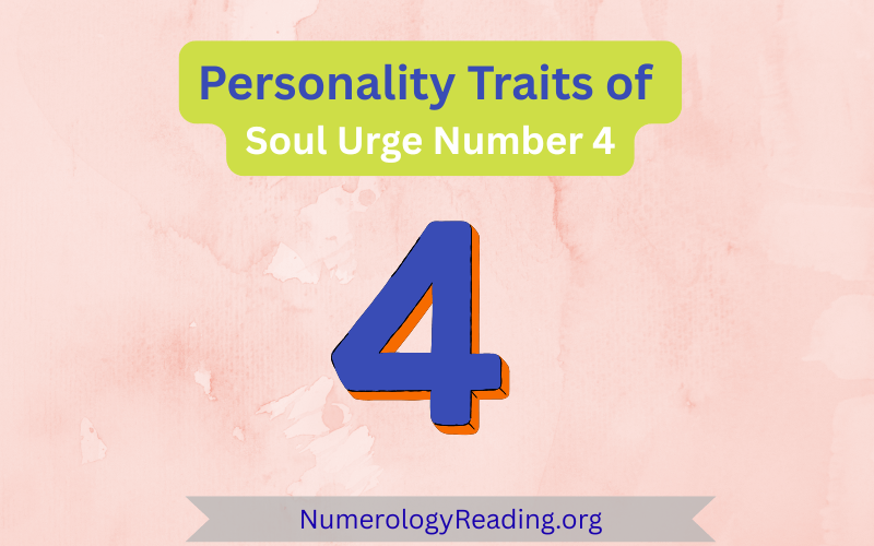 Personality traits of Soul Urge Number 4 – positive traits and challenges