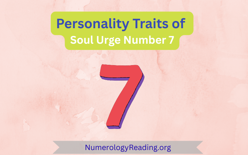 Personality traits of Soul Urge Number 7 – positive traits and challenges