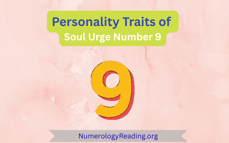 Personality traits of Soul Urge Number 9 – positive traits and challenges