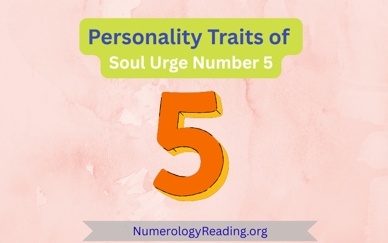 Personality traits of Soul Urge Number 5 – positive traits and challenges